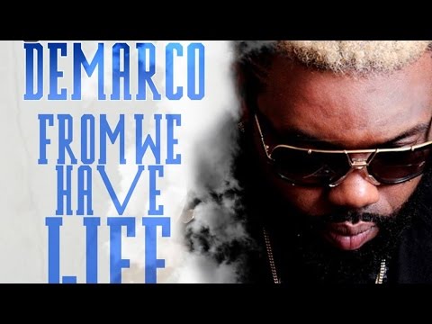 Demarco - From We Have Life [7th Heaven Riddim] October 2014