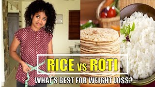 Rice Vs Roti | What's Best For Weight Loss?