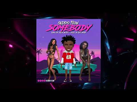 Geddo Flow, Somebody