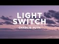 Charlie Puth Light Switch Lyrics