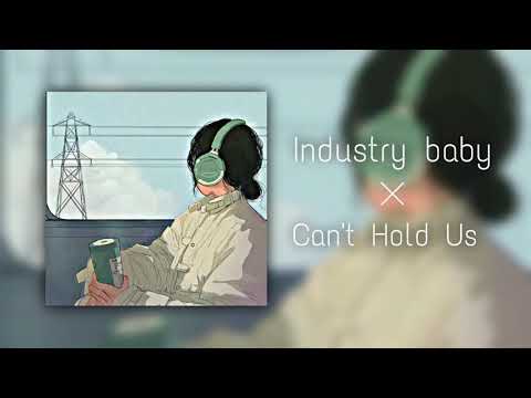 Industry baby × Can't Hold Us Edit Audio