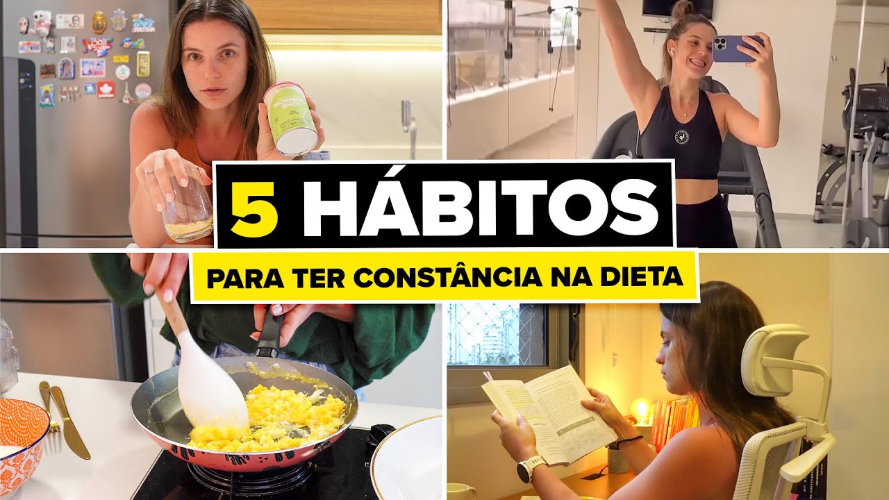 5 HÁBITOS QUE ME FIZERAM MANTER A CONSTÂNCIA E EMAGRECER DE UMA VEZ POR TODAS! | EP. 07