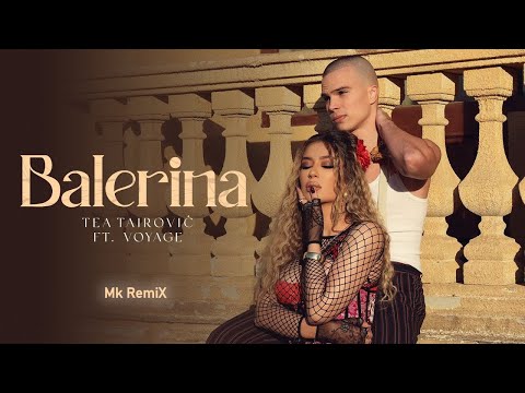 Tea Tairović - Balerina (Mk RemiX)