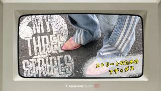 MY THREE STRIPES #2 / ストリートのためのアディダス