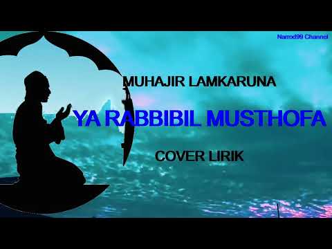 Ya Rabbibil Musthofa By Muhajir Lamkaruna (Cover Lirik)