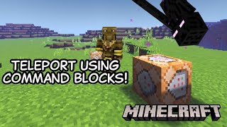 How to Teleport using Command Blocks in Minecraft Java Edition! Works with 1.18+