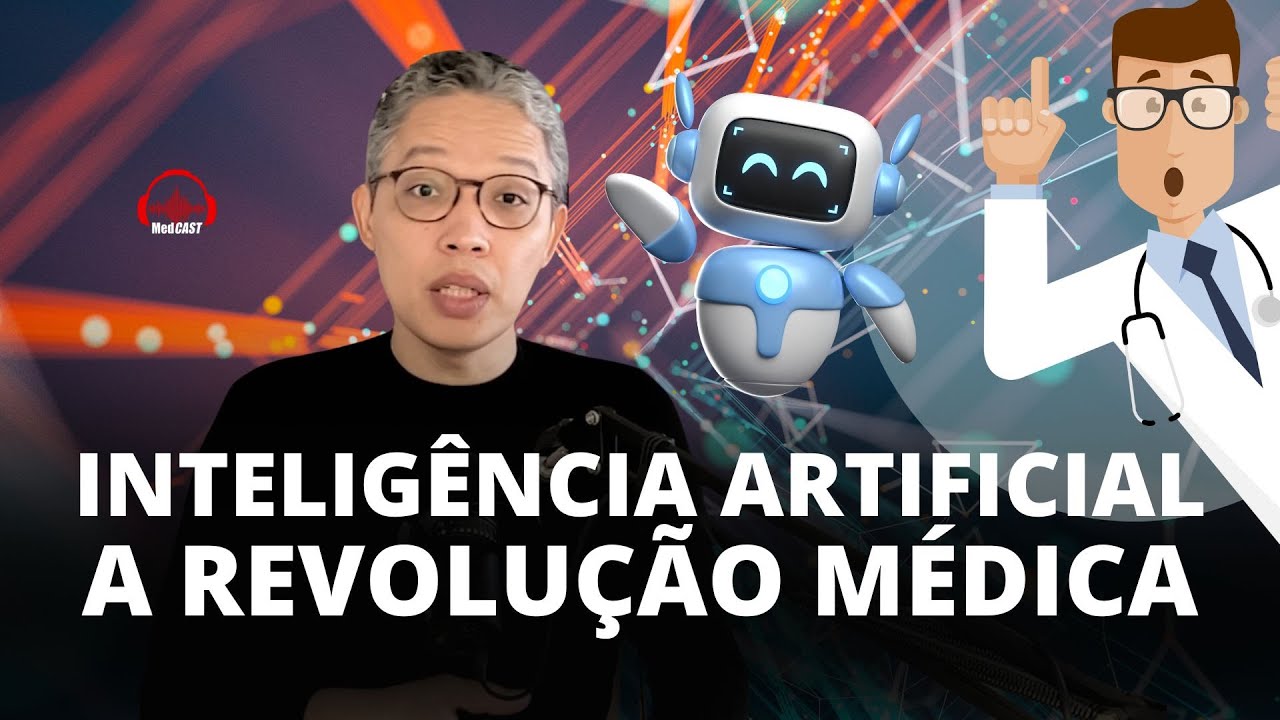 🔥 A REVOLUÇÃO DA INTELIGÊNCIA ARTIFICIAL NA MEDICINA: PREPARADO? | #MEDCAST 230