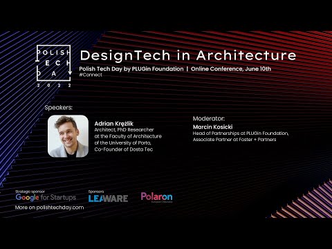 DESIGNTECH IN ARCHITECTURE | Polish Tech Day 2022