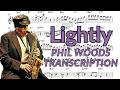 "Lightly" - Phil Woods Transcription (Alto Sax)