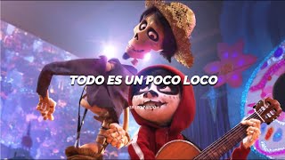 Un Poco Loco (By: Luis Angel Gómez Jaramillo &amp; Gael García Bernal) (Video &amp; Letra) // COCO