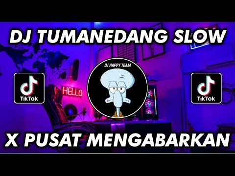 DJ TUMANEDANG X PUSAT MENGABARKAN KALO INI WAKTUNYA HEALING BRO VIRAL TIKTOK 2022