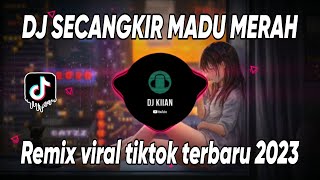 Download lagu DJ SECANGKIR MADU MERAH REMIX VIRAL TIKTOK TERBARU 2023 FULL BASS mp3