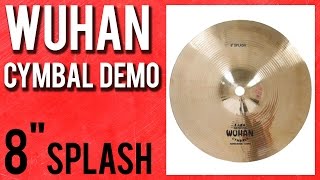 Video thumbnail for Wuhan 8" Splash Traditional Series Cymbal Demo by AR Drummer