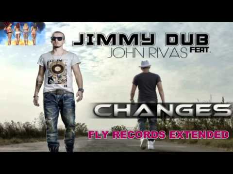 JIMMY DUB feat. JOHN RIVAS - Changes (by Fly Records, Extended) NEW!