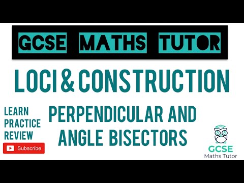 Angle Bisectors and Perpendicular Bisectors | Loci & Construction | Crossover 5+ | GCSE Maths Tutor