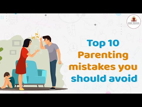 Top 10 Parenting Mistakes You Should Avoid | @OrchidsTheInternationalSchool
