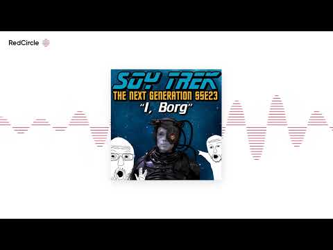 soy trek - TNG S5E23 "I, Borg"