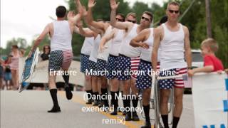 Erasure - March on down the line (Dancin Mann&#39;s Extended rooney remix)