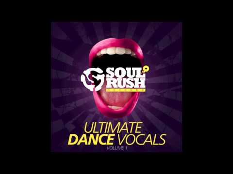 Ulimate Dance Vocal Samples from Soul Rush Records 128 bpm demo