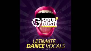 Video thumbnail for Ulimate Dance Vocal Samples from Soul Rush Records 128 bpm demo by Tigerlightmusic