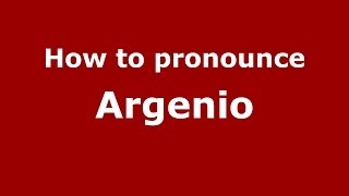 How to pronounce Argenio