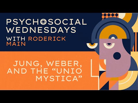 Roderick Main  — Jung, Weber, and the “unio mystica”