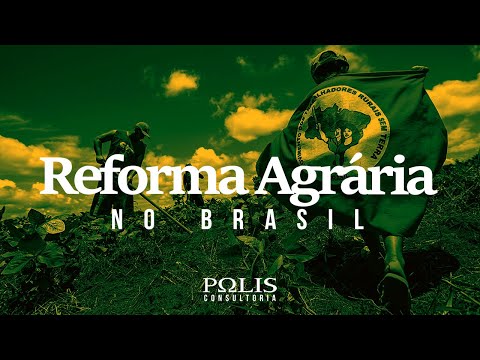 REFORMA AGRÁRIA NO BRASIL: Resumo de História - Polis Consultoria