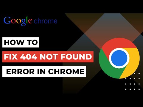 How To Fix 404 Not Found Error in Google Chrome | 2023