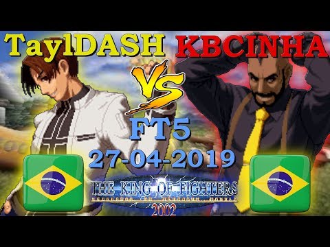 KOF 2002 - TaylDASH vs KBCINHA FT5 [27-4-2019]