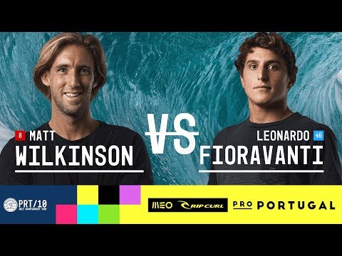 Matt Wilkinson vs. Leonardo Fioravanti - Round Three, Heat 1 - MEO Rip Curl Pro Portugal 2017