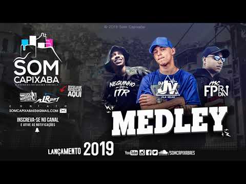 MEDLEY MC NEGUINHO DO ITR & MC FP DA RV [DJ JV DE VILA VELHA] SOM CAPIXABA 2019