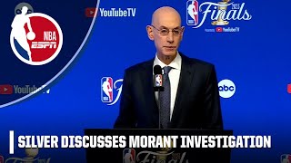 Adam Silver says outcome of Ja Morant investigation will come after NBA Finals | NBA on ESPN
