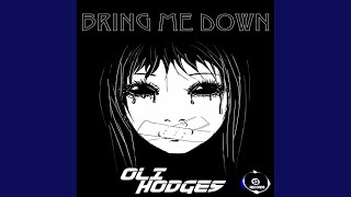 Bring Me Down (Original Mix)