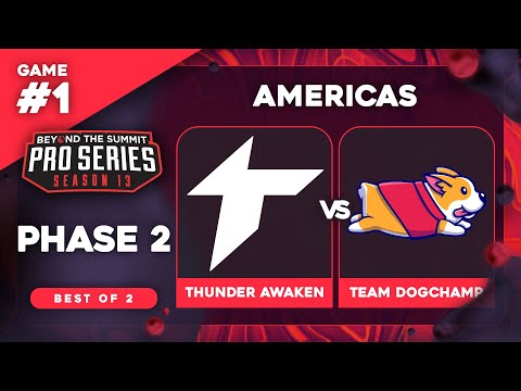 Thunder Awaken vs DogChamp Game 1 - BTS Pro Series 13 AM: Phase 2 w/ Kmart & ET