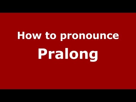 How to pronounce Pralong (Spanish/Argentina) - PronounceNames.com