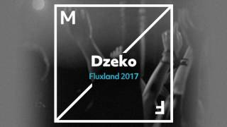 Dzeko - Fluxland 2017 video