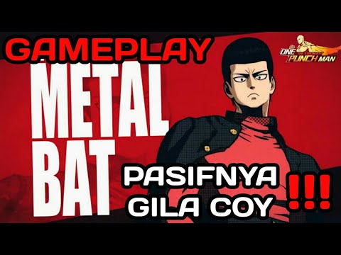 GAMEPLAY METAL BAT | ONE PUNCH MAN THE STRONGEST