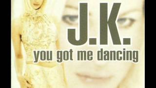 J.K. - You Got Me Dancing (2000)