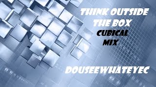 Think Outside The Box-Cubical Mix by DoUSeewhateyec