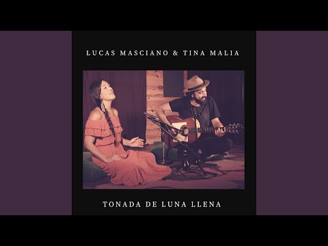 Tonada de Luna Llena (feat. Tina Malia)