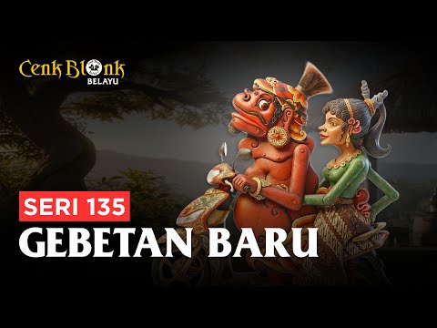 Wayang Cenk Blonk Seri 135. GEBETAN BARU