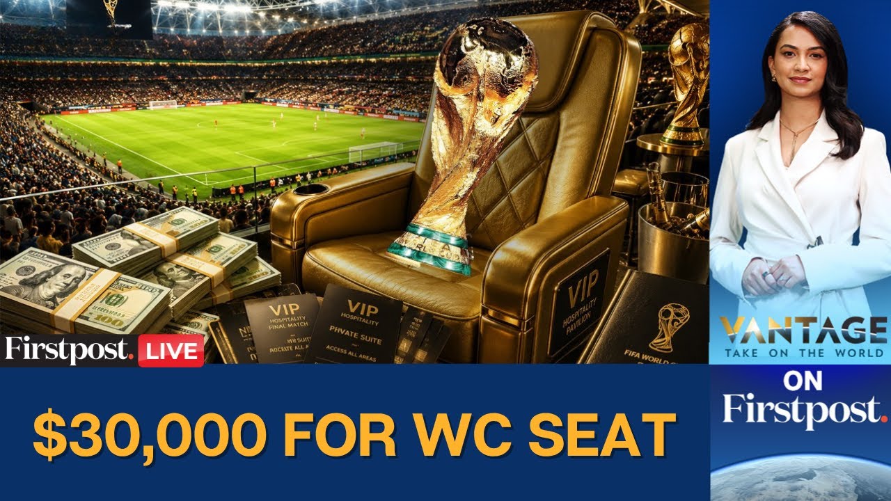 FIFA Wants You To "Relax" While They Charge $30,000 For A World Cup Ticket | Vantage LIVE