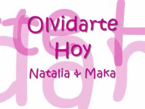Olvidarte Hoy..-Natalia & Maka