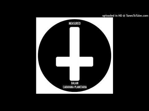 Balam - Caravana Planetaria (Club Mix) [Measured]