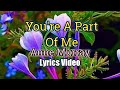You're A Part Of Me (Lyrics Video) - Anne Murray