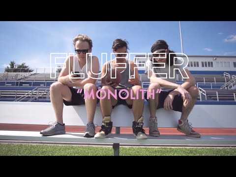 Fluffer - Monolith