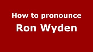 How to pronounce Ron Wyden