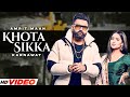 Khota Sikka - Official Video | Amrit Maan | Desi Crew | Latest Punjabi Song 2023