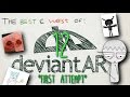 The Best and Worst of DeviantART #12 - "First Attempt" The Best and Worst of DeviantART #12 - "First Attempt"