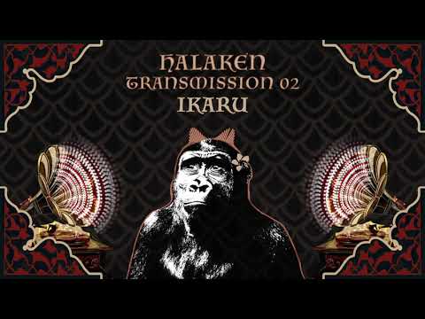 Halaken Transmission 02 - Ikaru